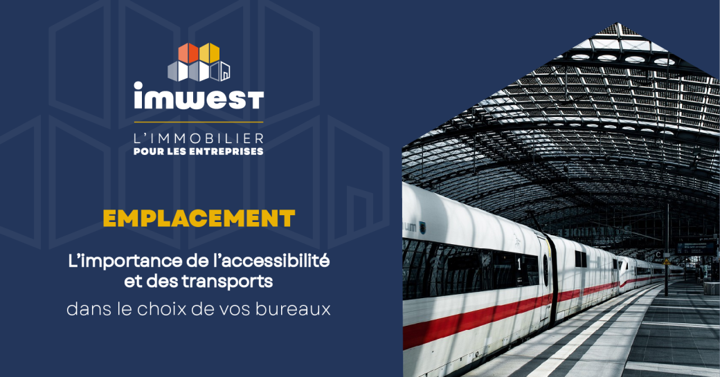 Importance De L'accessibilite Et Des Transports Dans Le Choix De Vos Bureaux