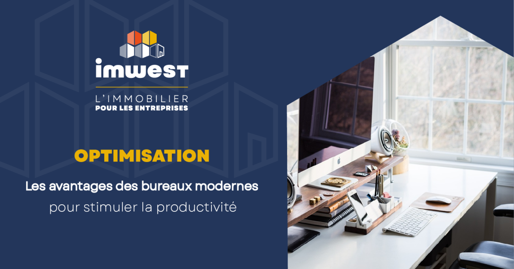 Les Avantages Des Bureaux Modernes Pour Stimuler La Productivite