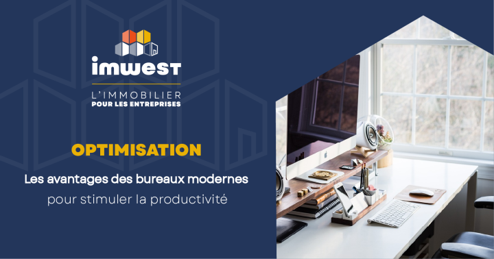 Les Avantages Des Bureaux Modernes Pour Stimuler La Productivite