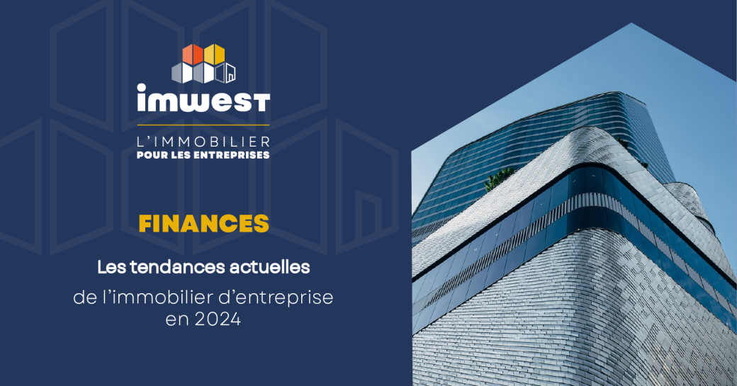 Tendances Actuelles Immo Entreprise 2024