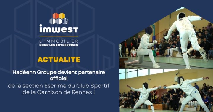 Actualité - Partenariat section Escrime du Club Sportif de la Garnison de Rennes - Imwest l'immobilier pour les entreprises