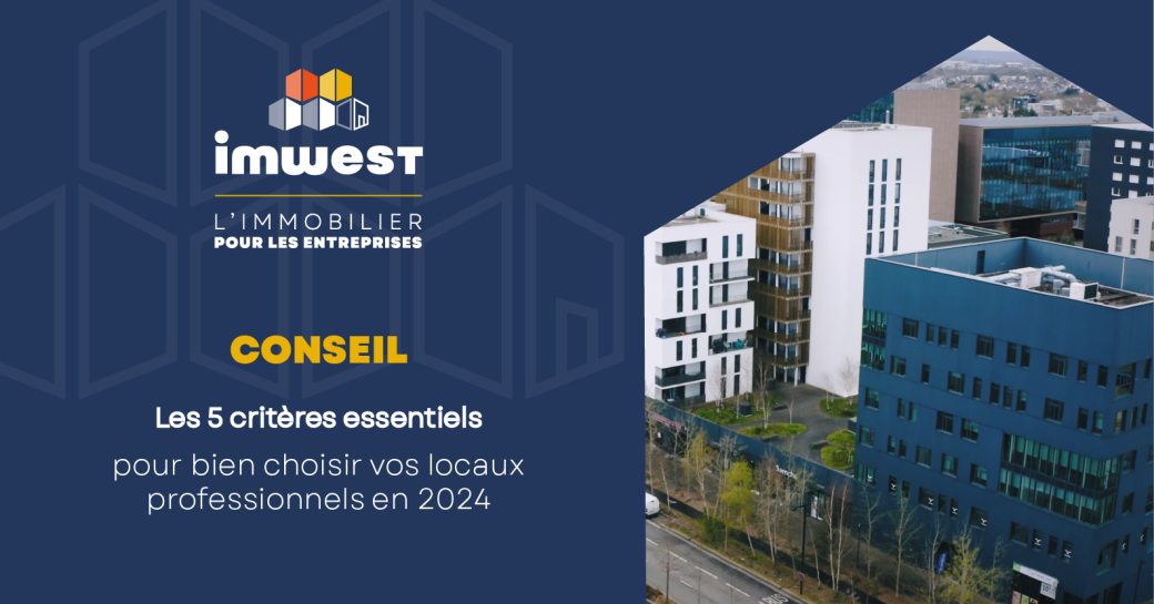 Les 5 Criteres Essentiels Pour Choisir Vos Locaux Pro En 2024