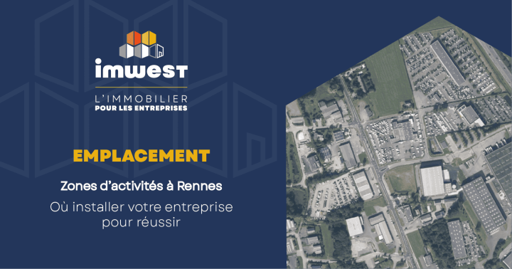 Zones Dactivités à Rennes Où Installer Votre Entreprise Pour Réussir