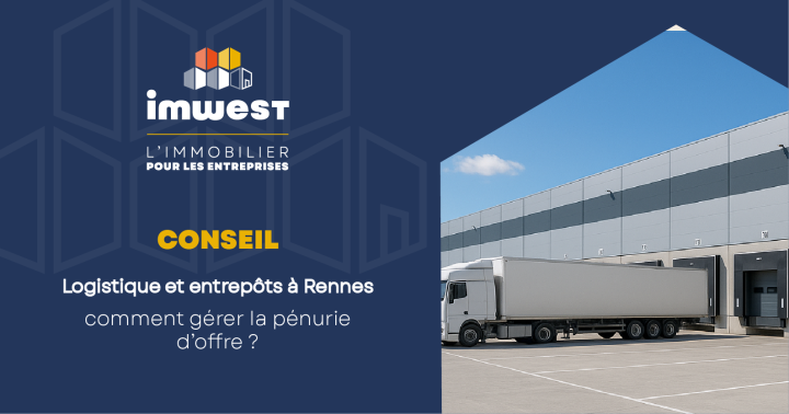 Logistique Et Entrepôts à Rennes Comment Gérer La Pénurie D’offre