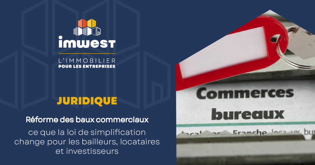 Réforme Des Baux Commerciaux Ce Que La Loi De Simplification Change Pour Les Bailleurs, Locataires Et Investisseurs