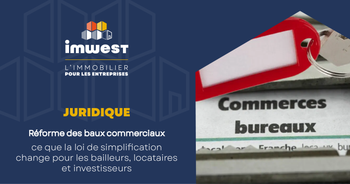 Réforme Des Baux Commerciaux Ce Que La Loi De Simplification Change Pour Les Bailleurs, Locataires Et Investisseurs